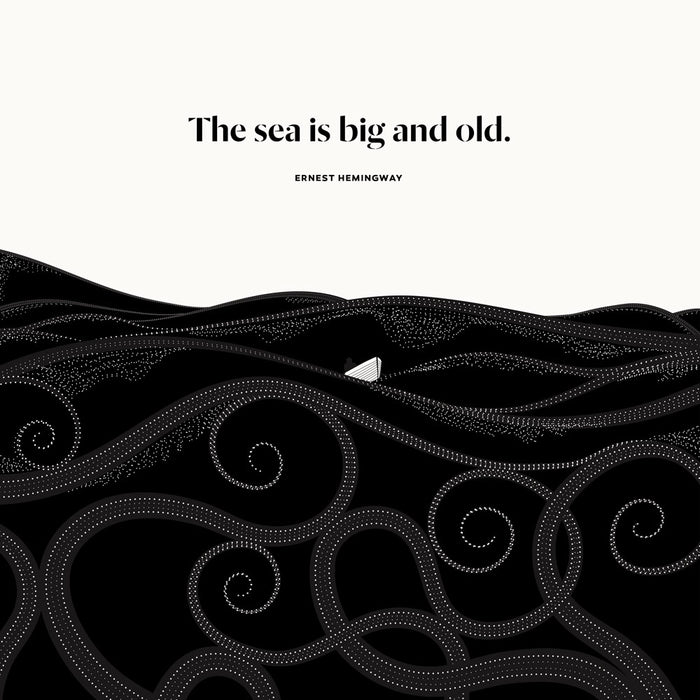 The sea is big and old
