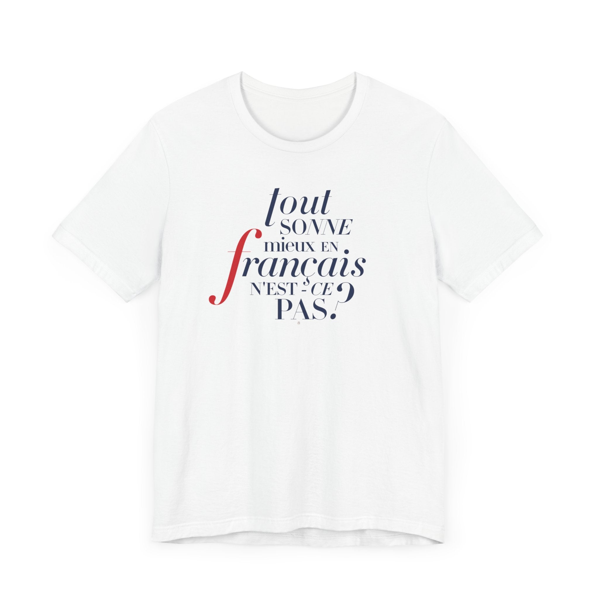 Better in French T-Shirt