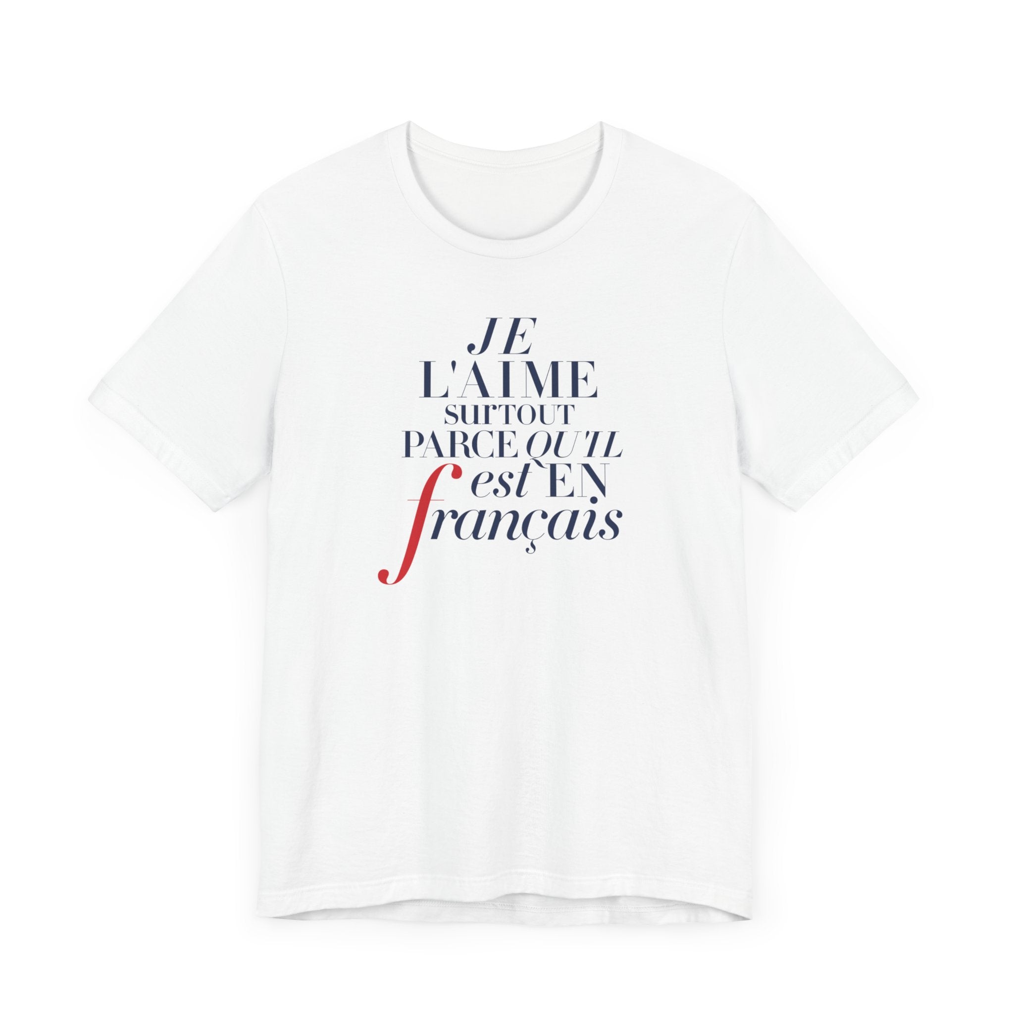 Mostly Because French T-Shirt