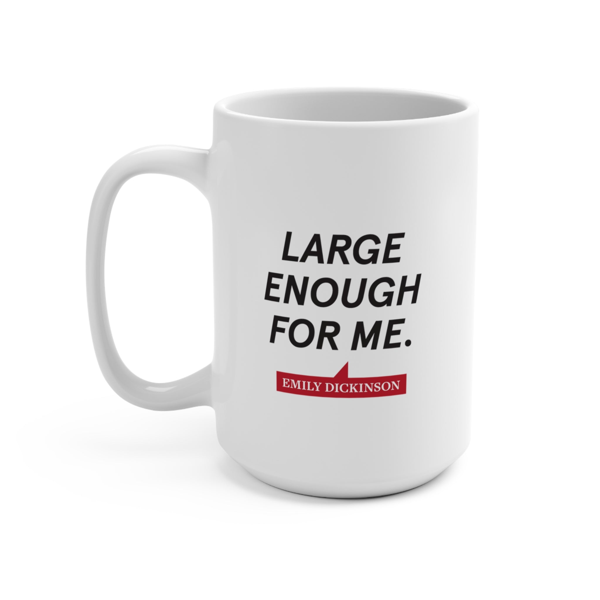 Dickinson "Large Enough" Mug