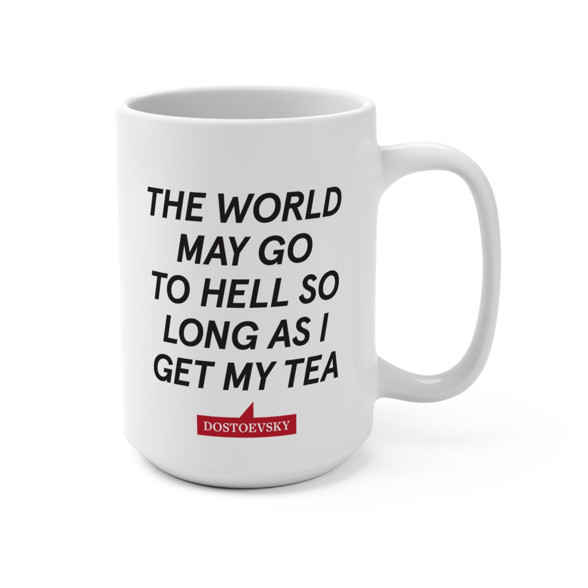 Dostoevsky "Get My Tea" Mug